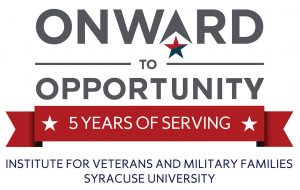 Onward to Opportunity: 5 Years Serving. Institute for Veterans and Military Families, Syracuse University