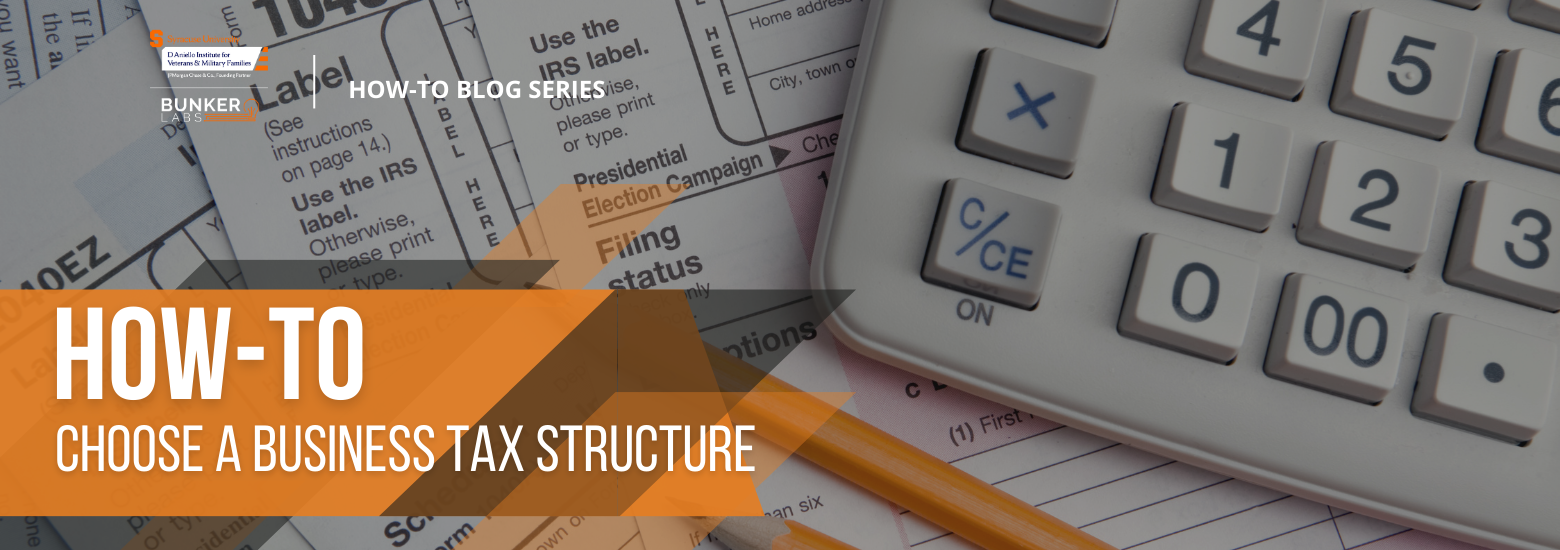 How To Choose a Business Tax Structure